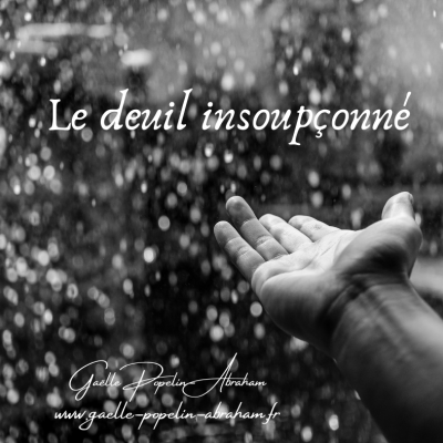 Le deuil insoupçonné