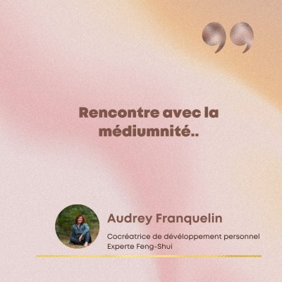 Rencontre avec la médiumnité