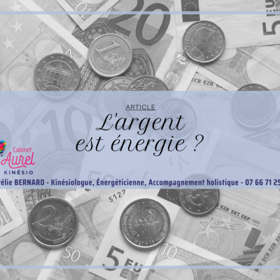 Aurélie BERNARD, Kinésiologue & Énergéticienne : notre rapport à l'argent