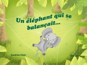 Un éléphant qui se balançait